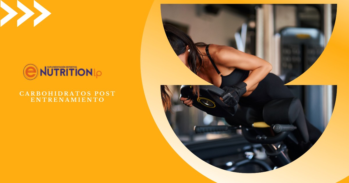 Carbohidratos Post Entrenamiento: todo lo que debes saber