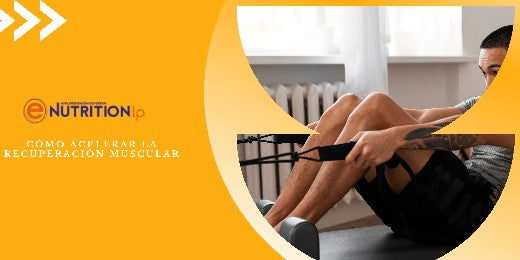 Cómo acelerar la recuperación muscular: Guía completa